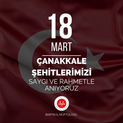 Bartın'da 18 Mart çanakkale şehitlerimizi Saygı Ve Rahmetle Anıyoruz