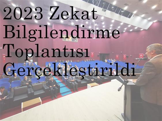 Elazig'da 2023 Yılı ZekÂt Il Bilgilendirme Toplantısı Gerçekleştirildi