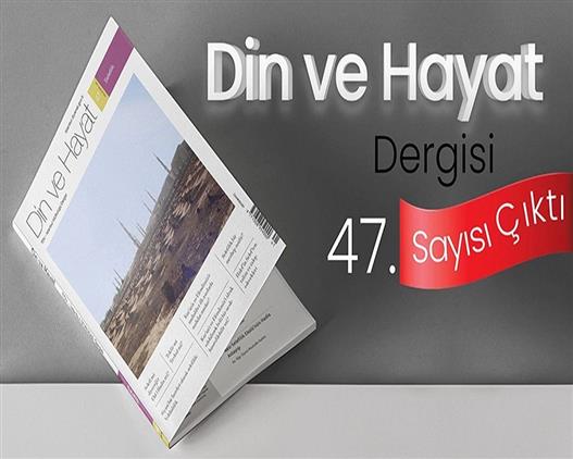 İstanbul'da Din Ve Hayat Dergisi 47. Sayısı çıktı