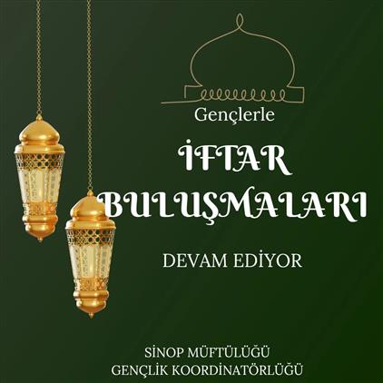 Sinop'ta Gençlerle Iftar Buluşmaları Devam Ediyor