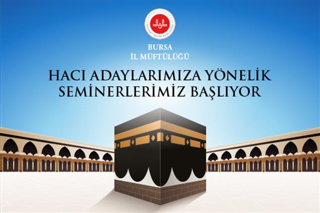 Bursa'da Hacı Adaylarımıza Yönelik Seminer Tarihleri