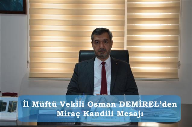 Antalya'da Il Müftü Vekili Osman Demirel’den Miraç Gecesi Mesajı