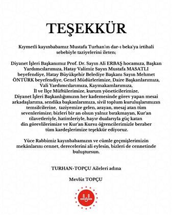 Hatay'da Il Müftümüz Mevlüt Topçu, Kayınbabası Mustafa Turhan Bey’in Cenazesine Katılan, Taziyeye Gelen, Arayan Ve Mesaj Atan Herkese Teşekkürlerini Iletti.