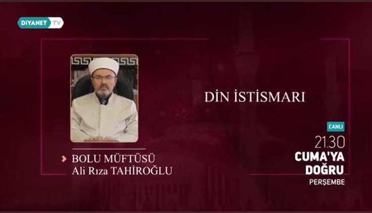 Bolu'da Il Müftümüz Sayın Ali Rıza Tahiroğlu Bu Akşam Saat: 21:30 Da Diyanet Tv’ De “cuma’ya Doğru” Programına Konuk Olarak Katılacaktır.