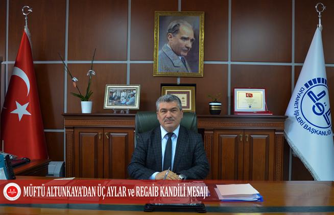 Nevşehir'de Müftü Altunkaya’dan üç Aylar Ve Regaib Kandili Mesajı