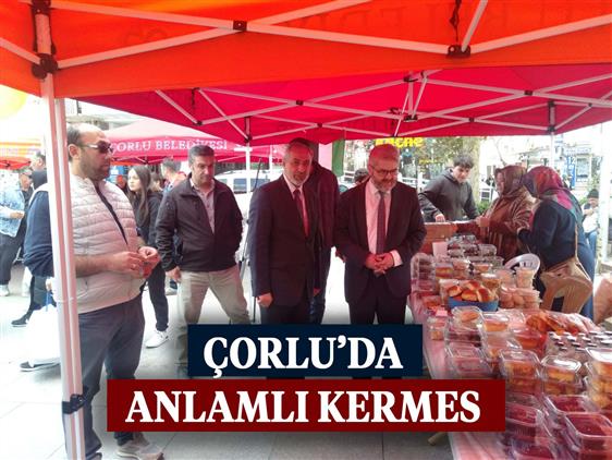 Tekirdağ'da çorlu’da Anlamlı Kermes